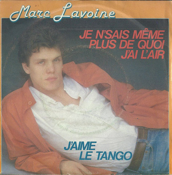 Marc Lavoine - Je N'Sais Même Plus De Quoi J'Ai L'Air Vinyl Singles Vinyl Very Good (VG) <br> Hoes Good Plus (G+)