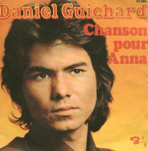 Daniel Guichard - Chanson Pour Anna Vinyl Singles Vinyl Very Good (VG) <br> Hoes Good Plus (G+)