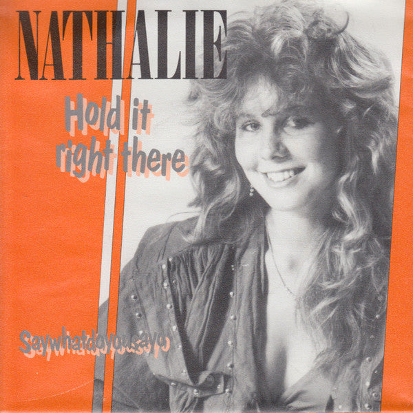 Nathalie - Hold It Right There Vinyl Singles Vinyl Very Good (VG) <br> Hoes Good Plus (G+)