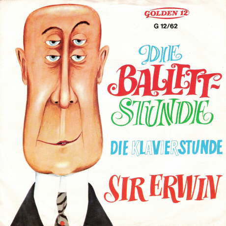 Sir Erwin - Die Ballettstunde Vinyl Singles Vinyl Very Good (VG) <br> Hoes Good Plus (G+)