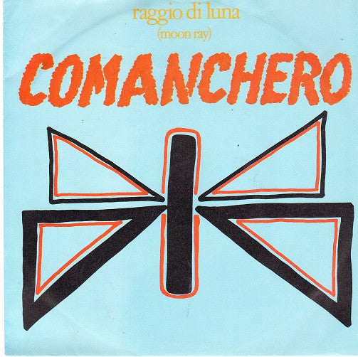 Raggio Di Luna (Moon Ray) - Comanchero Vinyl Singles