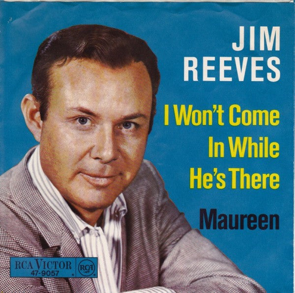 Jim Reeves - I Won't Come In While He's There Vinyl Singles Vinyl (VG) <br> Hoes (G+)