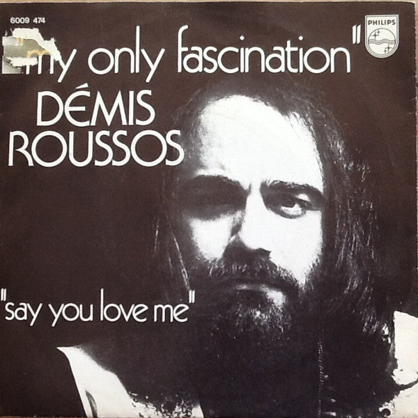 Demis Roussos - My Only Fascination Vinyl Singles Vinyl Very Good (VG) <br> Hoes Good Plus (G+)