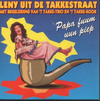 Leny Uit De Takkestraat met begeleiding Van 'T Takke-Trio en 'T Takke-Koor - Papa Fuum Uun Piep Vinyl Singles