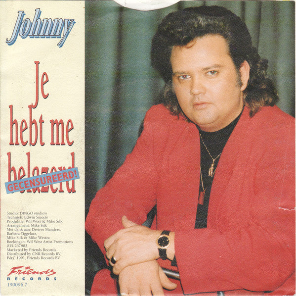 Johnny - Je Hebt Me Belazerd Vinyl Singles Vinyl Very Good (VG) <br> Hoes Good Plus (G+)
