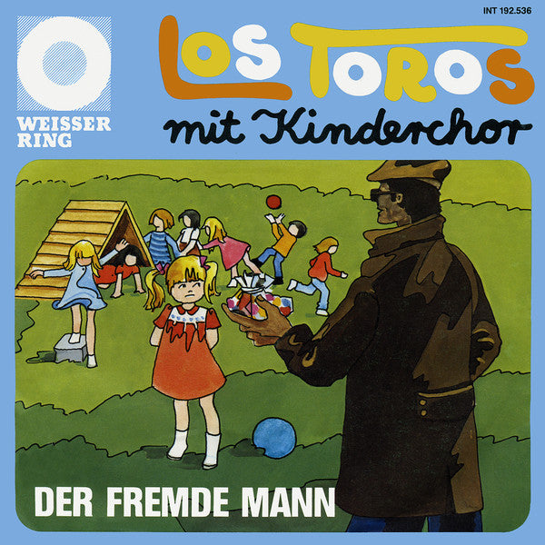 Los Toros Mit Kinderchor - Der Fremde Mann Vinyl Singles Vinyl Very Good (VG) <br> Hoes Good Plus (G+)
