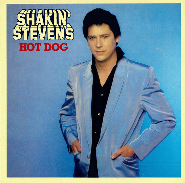 Shakin' Stevens - Hot Dog (LP) Vinyl LP Vinyl Very Good (VG) <br> Hoes Good Plus (G+)