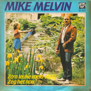 Mike Melvin - Zo'n Leuke Meid Als Jij 40231 Vinyl Singles Vinyl Very Good (VG) <br> Hoes Good Plus (G+)