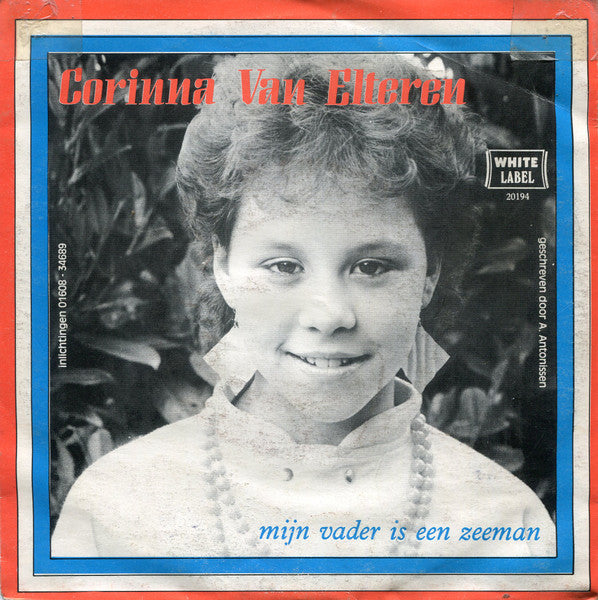 Corinna Van Elteren - Mijn Vader Is Een Zeeman Vinyl Singles Vinyl Very Good (VG) <br> Hoes Good Plus (G+)