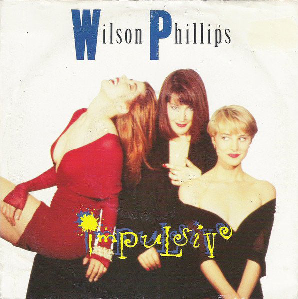 Wilson Phillips - Impulsive Vinyl Singles