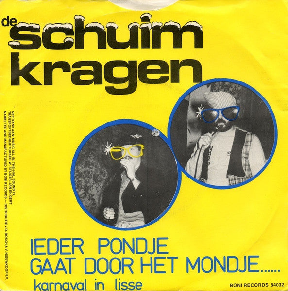 Schuimkragen - Ieder Pondje Gaat Door Het Mondje Vinyl Singles Vinyl Very Good (VG) <br> Hoes Good Plus (G+)
