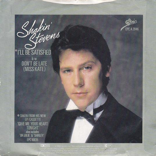 Shakin' Stevens - I'll Be Satisfied