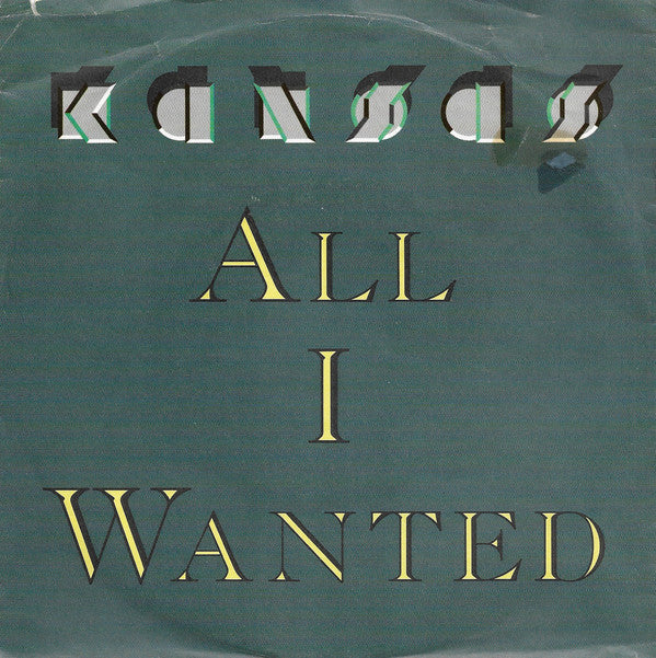 Kansas - All I Wanted Vinyl Singles