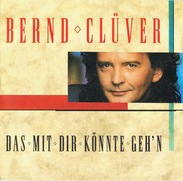 Bernd Clüver - Das Mit Dir Könnte Geh'n Vinyl Singles Vinyl Very Good (VG) <br> Hoes Good Plus (G+)