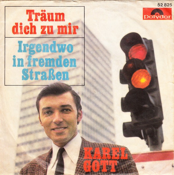 Karel Gott - Träum Dich Zu Mir Vinyl Singles Vinyl Very Good (VG) <br> Hoes Good Plus (G+)