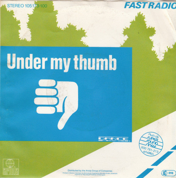 Fast Radio - Under My Thumb 30470 Vinyl Singles Vinyl Very Good (VG) <br> Hoes Good Plus (G+)