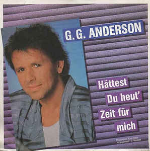 G.G. Anderson - Hättest Du Heut' Zeit Für Mich Vinyl Singles Vinyl Very Good (VG) <br> Hoes Good Plus (G+)