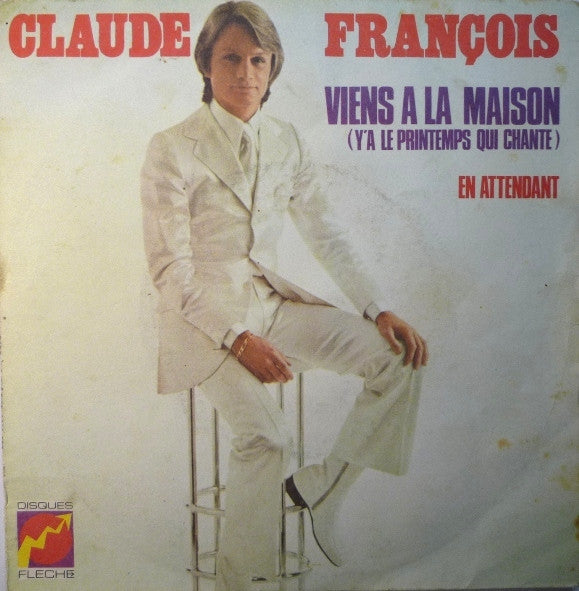 Claude François - Viens À La Maison Vinyl Singles