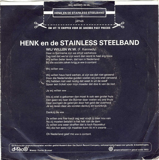 Henk En De Stainless Steelband - Wij Willen W.W. Vinyl Singles Vinyl Zeer Goed / Hoesje Goed "VINYLSINGLES.NL"