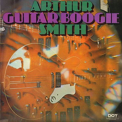 Arthur Smith - Original Guitar Boogie (LP) Vinyl LP Vinyl Very Good (VG) <br> Hoes Good Plus (G+)
