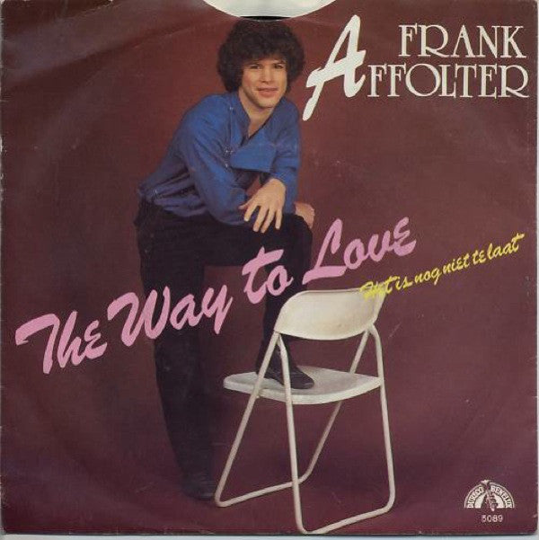 Frank Affolter - The Way To Love Vinyl Singles Vinyl Very Good (VG) <br> Hoes Good Plus (G+)