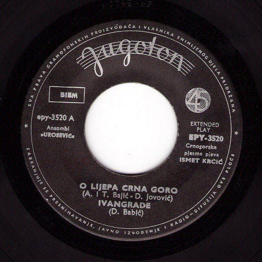 Ismet Krcić - O Lijepa Crna Goro Vinyl Singles Vinyl Zeer Goed / Hoesje Goed "VINYLSINGLES.NL"