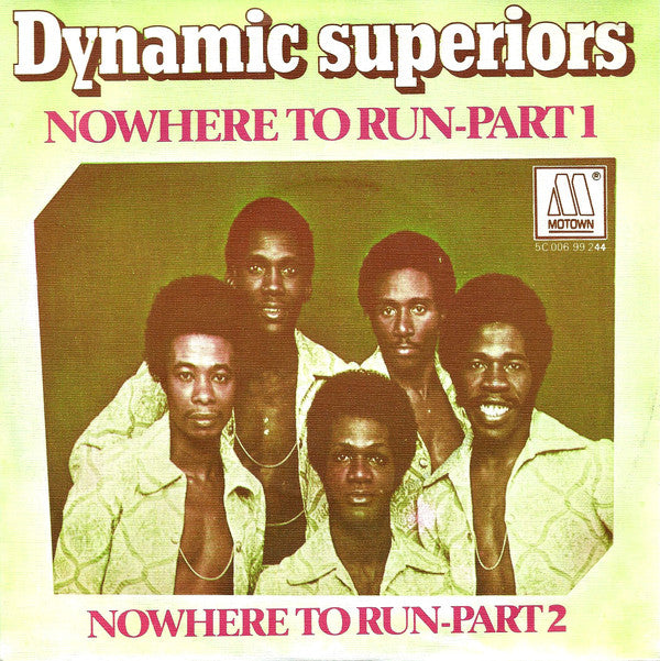 Dynamic Superiors - Nowhere To Run-Part * Vinyl Singles Vinyl Very Good (VG) <br> Hoes Good Plus (G+)