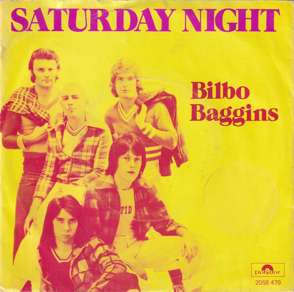 Bilbo Baggins - Saturday Night Vinyl Singles Vinyl Very Good (VG) <br> Hoes Good Plus (G+)