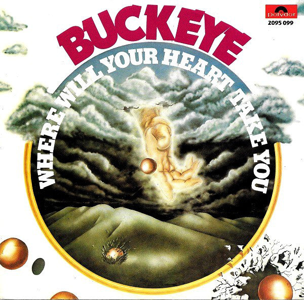 Buckeye - Where Will Your Heart Take You Vinyl Singles Vinyl Very Good (VG) <br> Hoes Good Plus (G+)