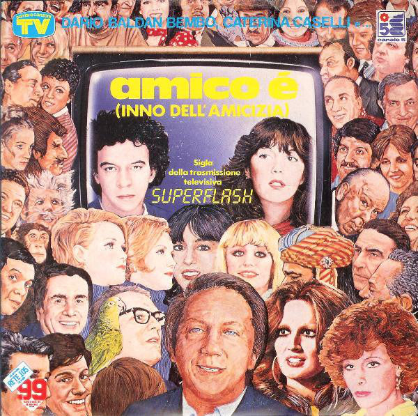 Dario Baldan Bembo, Caterina Caselli - Amico È (Inno Dell'Amicizia) Vinyl Singles