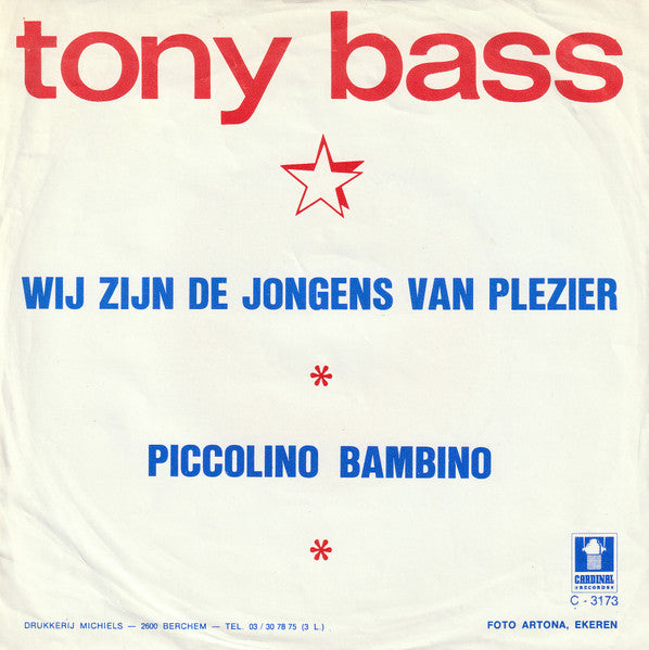 Tony Bass - Wij Zijn De Jongens Van Plezier 32579 Vinyl Singles Vinyl Very Good (VG) <br> Hoes Good Plus (G+)