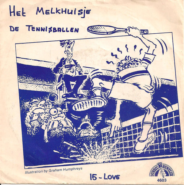 Tennisballen - Het Melkhuisje Vinyl Singles Vinyl Very Good (VG) <br> Hoes Good Plus (G+)
