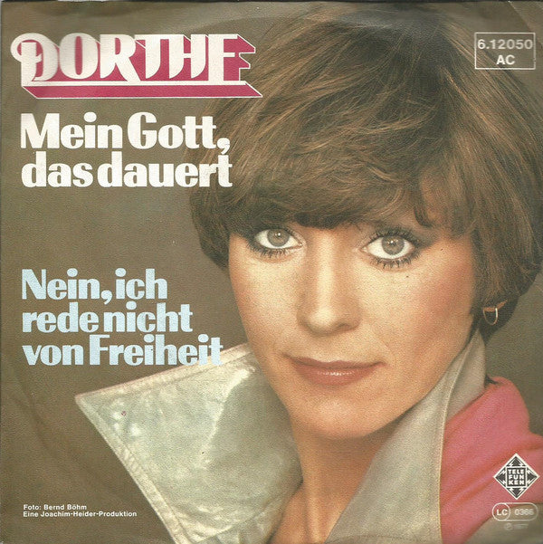 Dorthe - Mein Gott, Das Dauert Vinyl Singles Vinyl Very Good (VG) <br> Hoes Good Plus (G+)