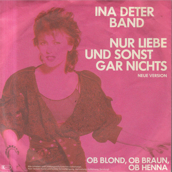 Ina Deter Band - Nur Liebe Und Sonst Gar Nichts (Neue Version) Vinyl Singles Vinyl Very Good (VG) <br> Hoes Good Plus (G+)