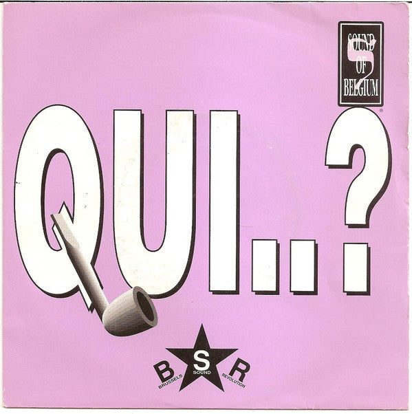 Brussels Sound Revolution - Qui...? Vinyl Singles Vinyl Very Good (VG) <br> Hoes Good Plus (G+)