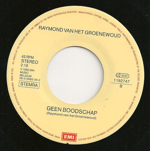 Raymond van het Groenewoud - Ik Ben De Man Vinyl Singles
