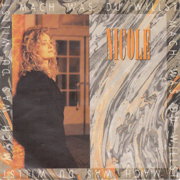 Nicole - Mach Was Du Willst... Vinyl Singles Vinyl Very Good (VG) <br> Hoes Good Plus (G+)