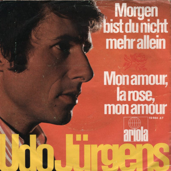 Udo Jurgens - Morgen Bist Du Nicht Mehr Allein Vinyl Singles Vinyl Very Good (VG) <br> Hoes Good Plus (G+)