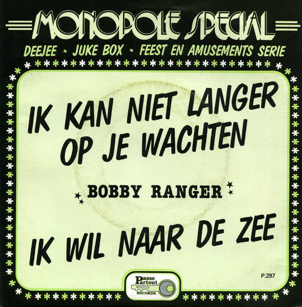 Bobby Ranger - Ik Kan Niet Langer Op Je Wachten Vinyl Singles