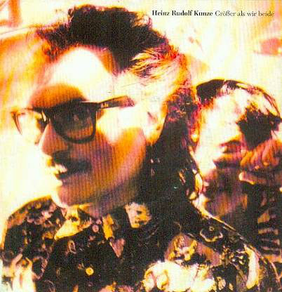 Heinz Rudolf Kunze - Größer Als Wir Beide Vinyl Singles B-Keus (B)