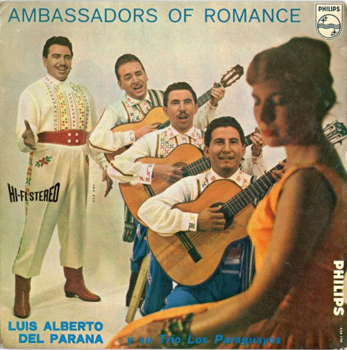 Luis Alberto Del Parana Y Su Trio Los Paraguayos - Ambassadors Of Romance Vinyl Singles EP Vinyl Very Good (VG) <br> Hoes Good Plus (G+)