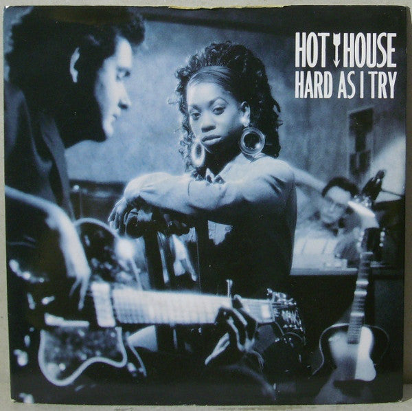 Hot House - Hard As I Try Vinyl Singles Vinyl Very Good (VG) <br> Hoes Good Plus (G+)