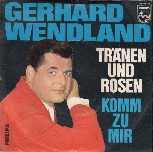 Gerhard Wendland - Tränen Und Rosen Vinyl Singles