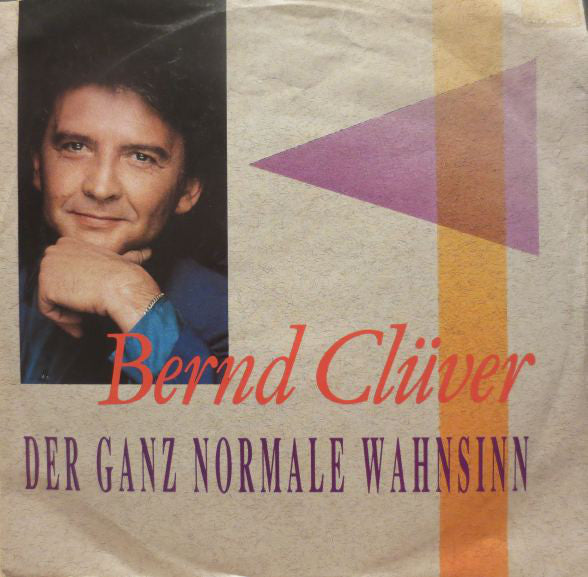 Bernd Clüver - Der Ganz Normale Wahnsinn Vinyl Singles Vinyl Very Good (VG) <br> Hoes Good Plus (G+)