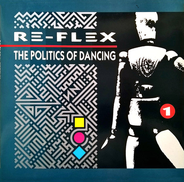 Re-Flex - The Politics Of Dancing (LP) Vinyl LP