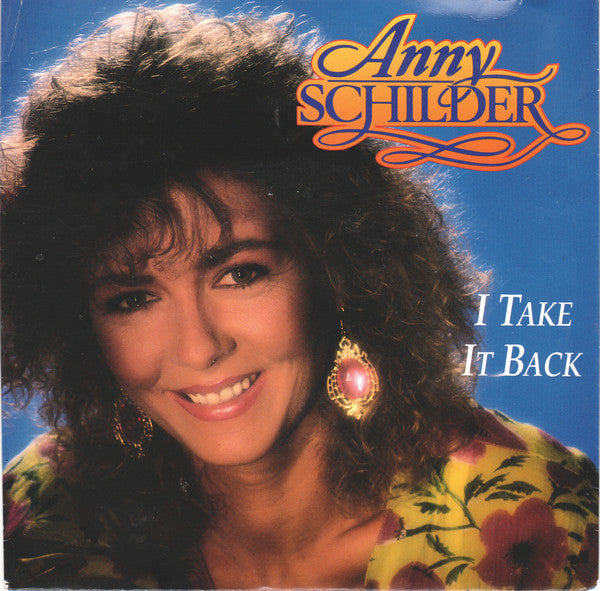Anny Schilder - I Take It Back 52167 Vinyl Singles