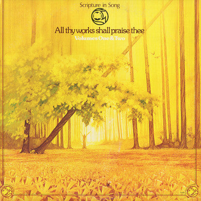 Scripture In Song - All Thy Works Shall Praise Thee: Volume Two (LP) Vinyl LP Vinyl Very Good (VG) <br> Hoes Good Plus (G+)