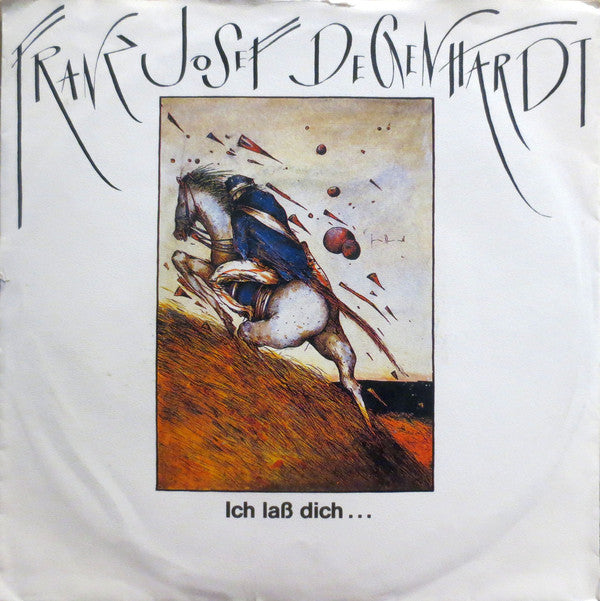Franz Josef Degenhardt - Ich Laß Dich... Vinyl Singles