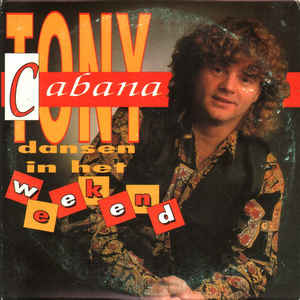 Tony Cabana - Dansen In Het Weekend Vinyl Singles Vinyl Very Good (VG) <br> Hoes Good Plus (G+)
