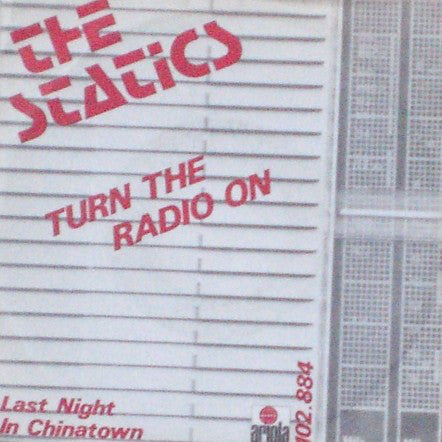 Statics - Turn The Radio On Vinyl Singles Vinyl Very Good (VG) <br> Hoes Good Plus (G+)